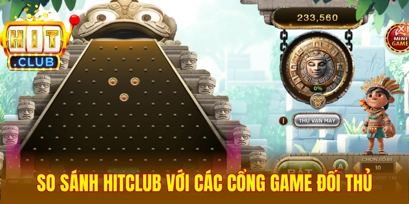 So sánh Hitclub với cổng game bài đối thủ khác